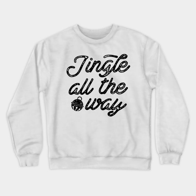 Jingle All The Way Crewneck Sweatshirt by CB Creative Images